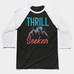 Thrill Seeker Baseball T-Shirt